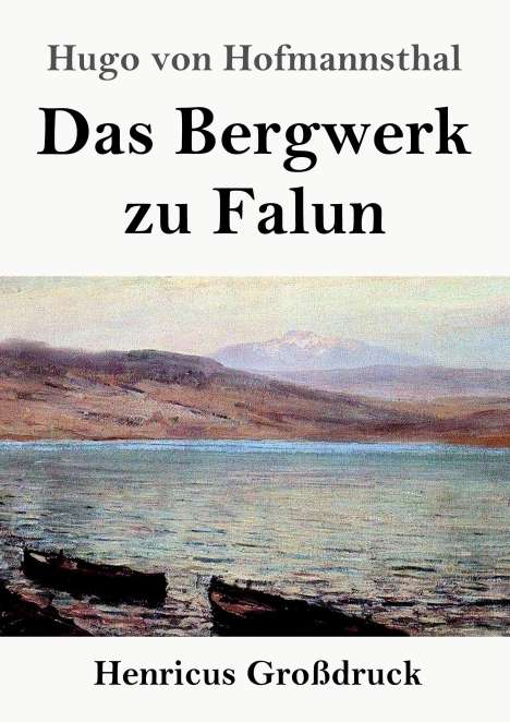 Hugo von Hofmannsthal: Das Bergwerk zu Falun (Großdruck), Buch