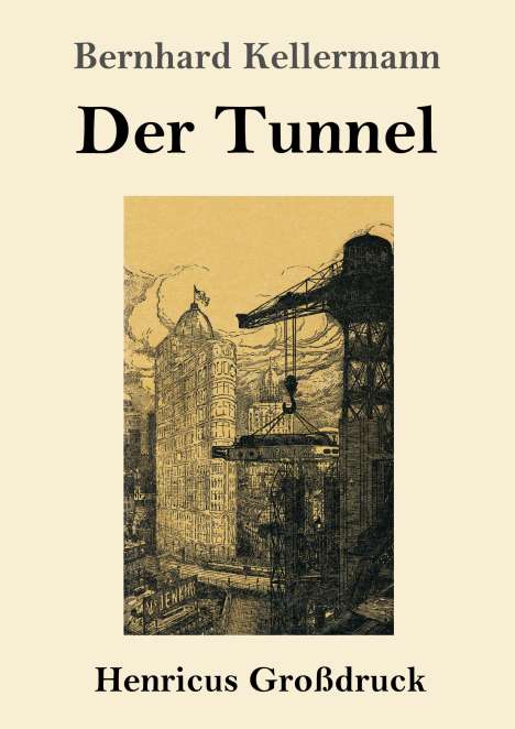 Bernhard Kellermann: Der Tunnel (Großdruck), Buch