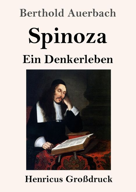 "Berthold Auerbach, Spinoza: Ein Denkerleben. Henricus Großdruck." Illustration eines Mannes mit Buch und rotem Tuch.