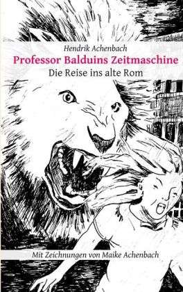 Hendrik Achenbach: Professor Balduins Zeitmaschine, Buch