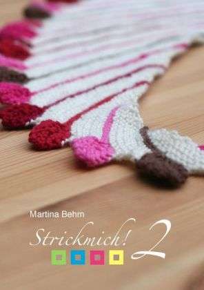 Martina Behm: Strickmich!. Bd.2, Buch