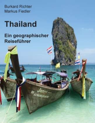 Burkard Richter: Thailand ¿ Ein geographischer Reiseführer, Buch