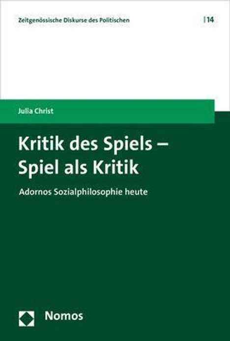 Julia Christ: Kritik des Spiels - Spiel als Kritik, Buch