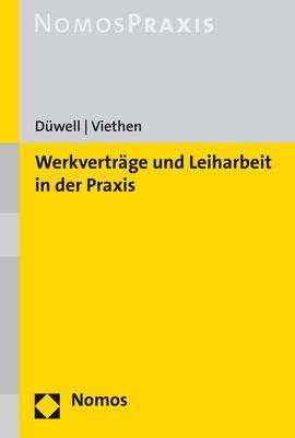 Franz Josef Düwell: Werkverträge und Leiharbeit in der Praxis, Buch