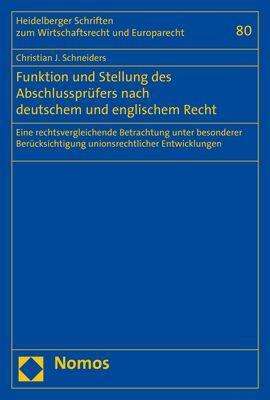 Christian Josef Schneiders: Schneiders, C: Funktion und Stellung des Abschlussprüfers na, Buch