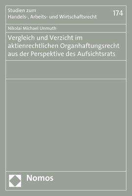 Nikolai Michael Unmuth: Unmuth, N: Vergleich und Verzicht im aktienrechtlichen Organ, Buch