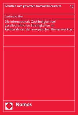 Gerhard Anliker: Anliker, G: Die internationale Zuständigkeit bei gesellschaf, Buch