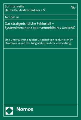 Toni Böhme: Böhme, T: Das strafgerichtliche Fehlurteil - Systemimmanenz, Buch