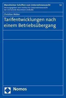 Christian Weber: Tarifentwicklungen nach einem Betriebsübergang, Buch