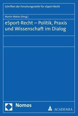 eSport-Recht - Politik, Praxis und Wissenschaft im Dialog, Buch
