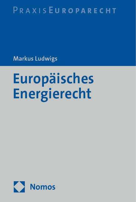 Markus Ludwigs: Europäisches Energierecht, Buch