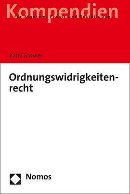Kathi Gassner: Ordnungswidrigkeitenrecht, Buch