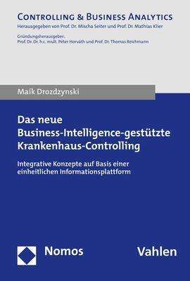 Maik Drozdzynski: Drozdzynski, M: Das neue Business-Intelligence-gestützte Kra, Buch