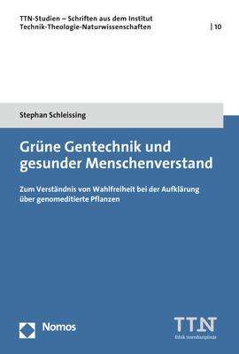 Stephan Schleissing: Grüne Gentechnik und gesunder Menschenverstand, Buch