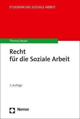 Thomas Beyer: Beyer, T: Recht für die Soziale Arbeit, Buch