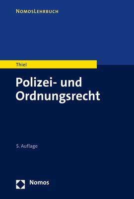 Markus Thiel: Polizei- und Ordnungsrecht, Buch