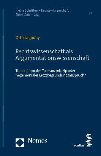 Otto Lagodny: Rechtswissenschaft als Argumentationswissenschaft, Buch