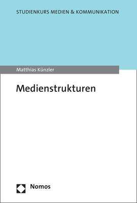 Matthias Künzler: Medienstrukturen, Buch