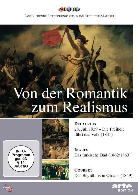 Von der Romantik zum Realismus: Delacroix - Ingres - Courbet, DVD