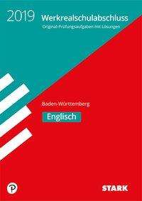 Original-Prüfungen Werkrealschulabschluss Baden-Württemberg 2019 - Englisch 10. Klasse, Buch