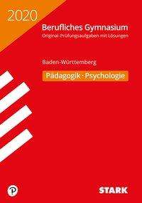 Abiturprüfung Berufliches Gymnasium 2020 - Pädagogik/Psychologie - BaWü. Baden-Württemberg, Buch