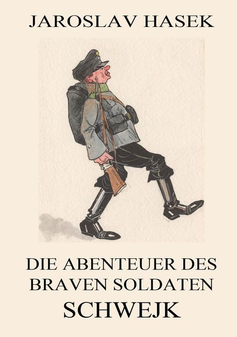 Jaroslav Hasek: Die Abenteuer des braven Soldaten Schwejk, Buch