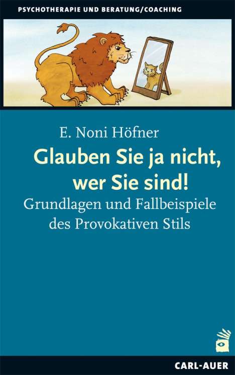 E. Noni Höfner: Glauben Sie ja nicht, wer Sie sind!, Buch