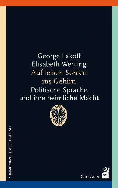 George Lakoff: Auf leisen Sohlen ins Gehirn, Buch