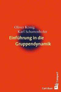 Oliver König: Einführung in die Gruppendynamik, Buch