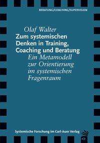 Olaf Walter: Walter, O: Zum systemischen Denken in Training, Coaching und, Buch