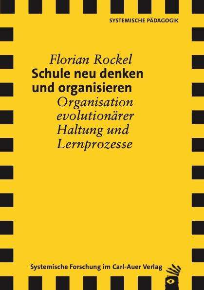 Florian Rockel: Schule neu denken und organisieren, Buch