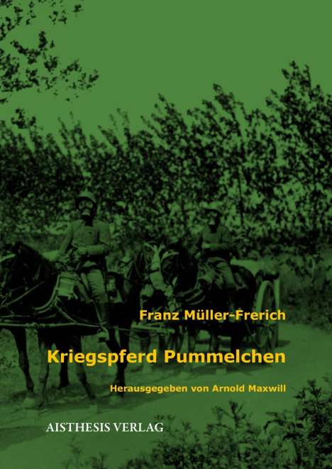 Franz Müller-Frerich: Müller-Frerich, F: Kriegspferd Pummelchen, Buch