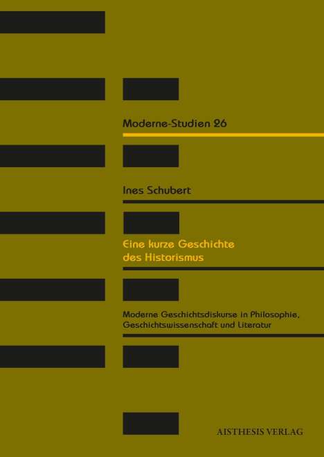 Ines Schubert: Schubert, I: Eine kurze Geschichte des Historismus, Buch