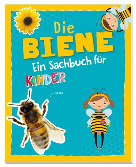 Carola von Kessel: Die Biene -  Ein Sachbuch für Kinder ab 6 Jahren, Buch