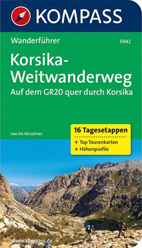 Iris Kürschner: Kürschner, I: Korsika-Weitwanderweg, Auf dem GR20 quer durch, Buch