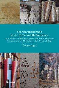 Patricia Engel: Engel, P: Schriftguterhaltung in Archiven und Bibliotheken, Buch