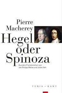 Pierre Macherey: Macherey, P: Hegel oder Spinoza, Buch