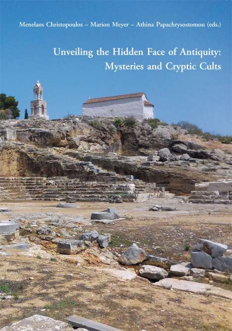 Unveiling the Hidden Face of Antiquity: Mysteries and Cryptic Cults, Buch
