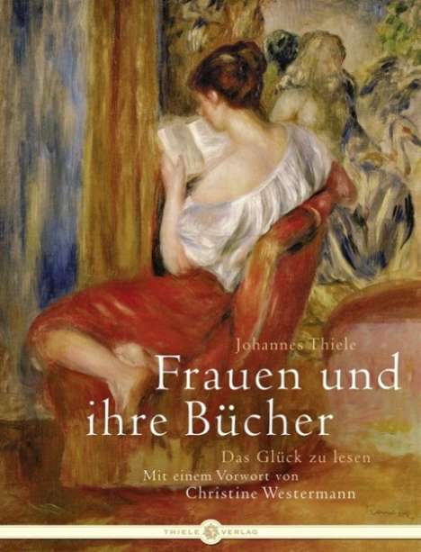 Johannes Thiele: Frauen und ihre Bücher, Buch