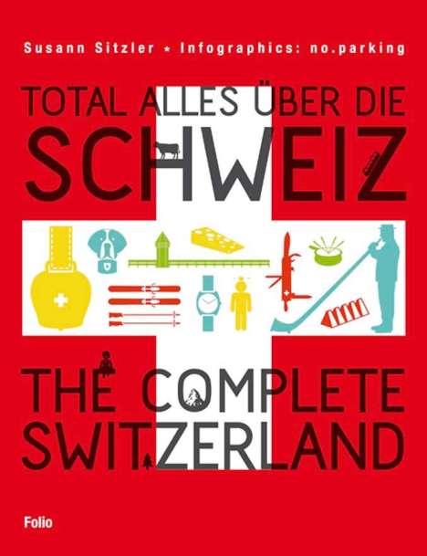 Susann Sitzler: Total alles über die Schweiz / The Complete Switzerland, Buch