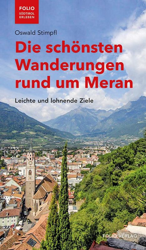 Oswald Stimpfl: Die schönsten Wanderungen rund um Meran, Buch