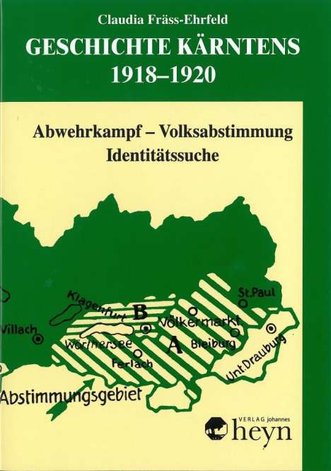 Claudia Fräss-Ehrfeld: Geschichte Kärntens 1918-1920, Buch
