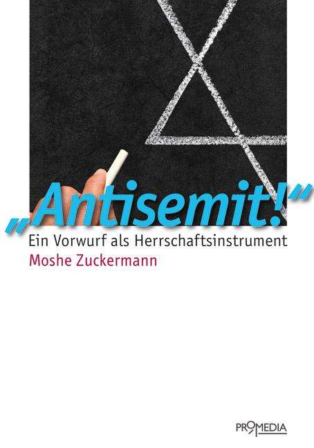 Moshe Zuckermann: "Antisemit!", Buch