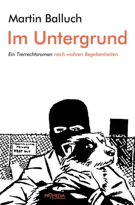 Martin Balluch: Im Untergrund, Buch