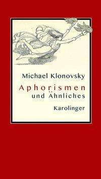 Michael Klonovsky: Aphorismen und Ähnliches, Buch