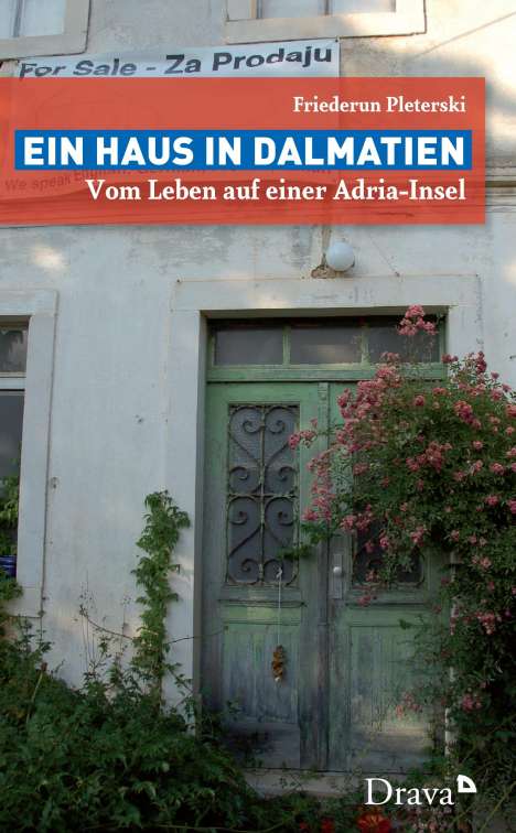 Friederun Pleterski: Ein Haus in Dalmatien, Buch