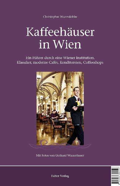 Christopher Wurmdobler: Kaffeehäuser in Wien, Buch