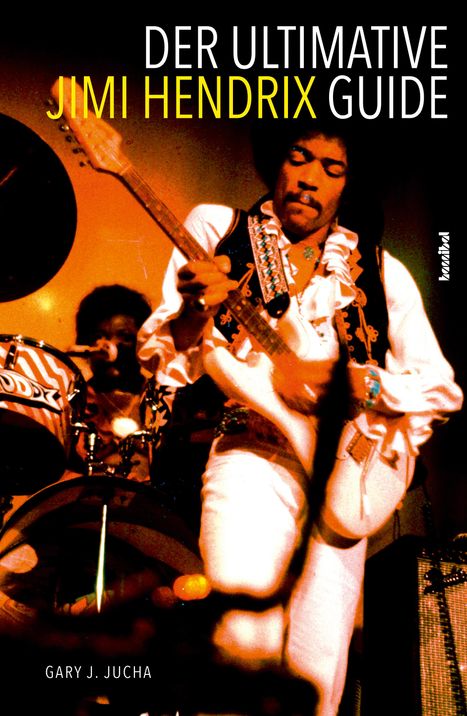 Gary J. Jucha: Der ultimative Jimi Hendrix Guide, Buch