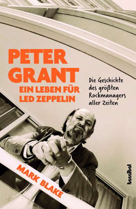 Mark Blake: Peter Grant - Ein Leben für Led Zeppelin, Buch