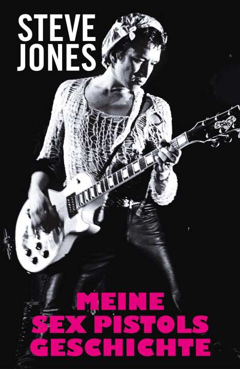 Steve Jones: Meine Sex Pistols Geschichte, Buch